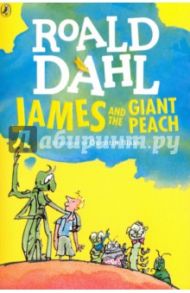 James and the Giant Peach / Dahl Roald