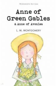 Anne of Green Gables & Anne of Avonlea / Montgomery Lucy Maud