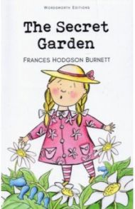 The Secret Garden / Burnett Frances Hodgson