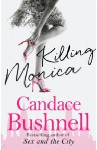 Killing Monica / Bushnell Candace