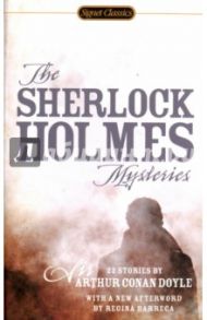 The Sherlock Holmes Mysteries: 22 Stories / Doyle Arthur Conan