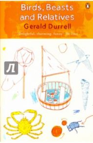 Birds, Beasts and Relatives / Durrell Gerald