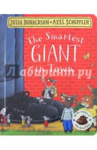 The Smartest Giant in Town / Donaldson Julia