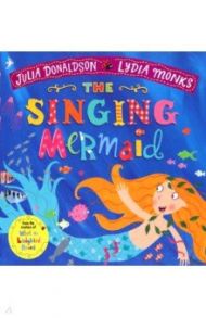 The Singing Mermaid / Donaldson Julia