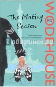 Mating Season. Jeeves and Wooster Novel / Wodehouse Pelham Grenville