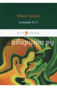 Armadale IV, V / Collins Wilkie