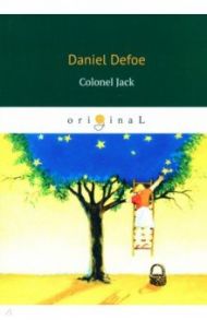 Colonel Jack / Defoe Daniel