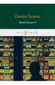 Bleak House II / Dickens Charles