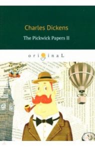 The Pickwick Papers II / Dickens Charles