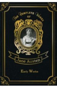 Early Works. Volume 1 / Austen Jane