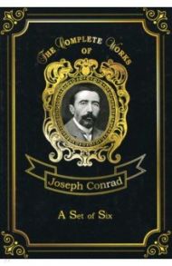 A Set of Six. Volume 14 / Conrad Joseph