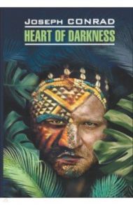 Heart of Darkness / Conrad Joseph