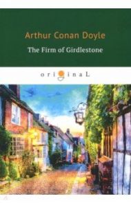 The Firm of Girdlestone / Doyle Arthur Conan