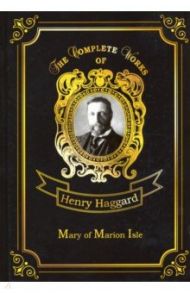 Mary of Marion Isle / Haggard Henry Rider