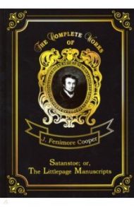 Satanstoe; or, The Littlepage Manuscripts / Cooper James Fenimore