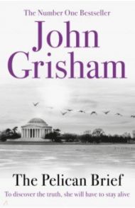 The Pelican Brief / Grisham John