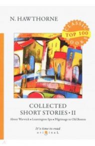 Collected Short Stories II / Hawthorne Nathaniel