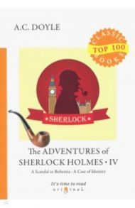 The Adventures of Sherlock Holmes IV / Doyle Arthur Conan