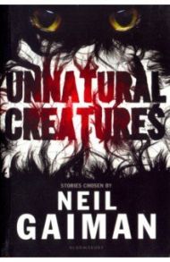 Unnatural Creatures / Gaiman Neil