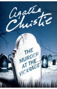 The Murder at the Vicarage / Christie Agatha