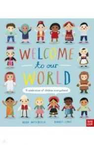 Welcome to Our World. A Celebration of Children / Butterfield Moira