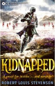 Oxford Children's Classics. Kidnapped / Stevenson Robert Louis