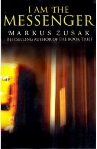 I Am the Messenger / Zusak Markus