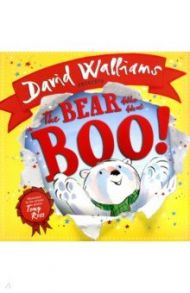 The Bear Who Went Boo! / Walliams David