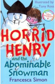 Horrid Henry and Abominable Snowman / Simon Francesca