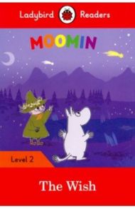 Moomin and the Wish + downloadable audio / Jansson Tove, Taylor Mary