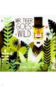 Mr Tiger Goes Wild / Brown Peter