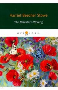 The Minister's Wooing / Beecher Stowe Harriet