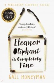 Eleanor Oliphant is Completely Fine / Honeyman Gail