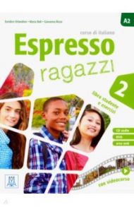 Espresso ragazzi 2 (libro + CD + DVD multimediale) / Orlandino Euridice, Rizzo Giovanna, Bali Maria