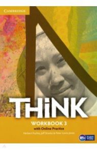 Think. Level 3. B1+. Workbook with Online Practice / Puchta Herbert, Stranks Jeff, Lewis-Jones Peter