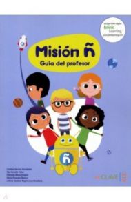 Mision n. Guia del profesor / Herrero Fernandez Cristina, Horvath Faller Eija, Mena Octavio Manuela, Pisonero Blanco Maria