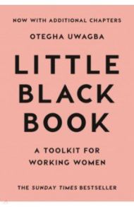 Little Black Book. A Toolkit for Working Women / Uwagba Otegha