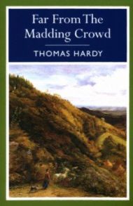 Far from the Madding Crowd / Hardy Thomas