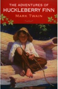 The Adventures of Huckleberry Finn / Twain Mark