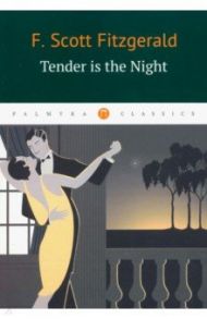 Tender Is the Night / Fitzgerald Francis Scott