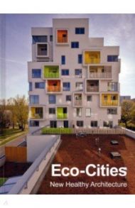 Eco-Cities. New Healthy Architecture