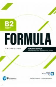 Formula. B2. First. Teacher's Book with Presentation Tool, Digital Resources and App / Dignen Sheila, Warwick Lindsay