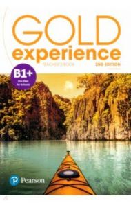 Gold Experience. 2nd Edition. B1+. Teacher's Book + Teacher's Portal Access Code / Boyd Elaine