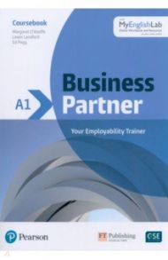 Business Partner. A1. Coursebook with MyEnglishLab / O`Keeffe Margaret, Pegg Ed, Lansford Lewis