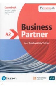 Business Partner. A2. Coursebook with MyEnglishLab / O`Keeffe Margaret, Pegg Ed, Lansford Lewis