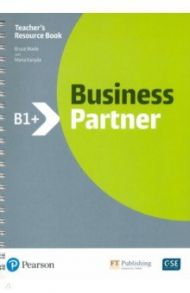 Business Partner. B1+. Teacher's Resource Book with MyEnglishLab / Karyda Maria, Wade Bruce