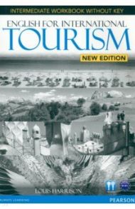 English for International Tourism. Intermediate. Workbook without key + CD / Harrison Louis