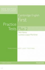 FCE Practice Tests Plus 2. Students' Book without Key. B2 / Kenny Nick, Luque-Mortimer Lucrecia