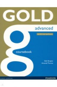 Gold. Advanced. Coursebook with Online Audio. With 2015 Exam Specifications / Burgess Sally, Thomas Amanda