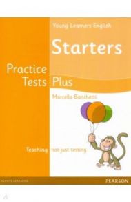 Young Learners Practice Test Plus. Starters. Students' Book / Banchetti Marcella